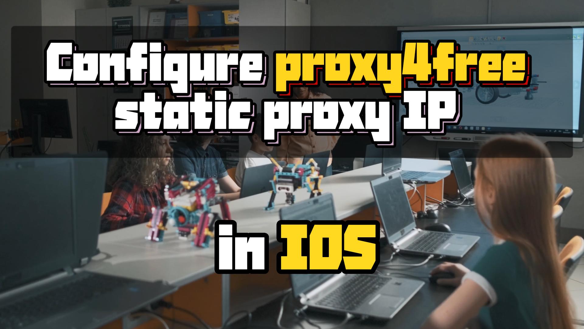 Proxy4free